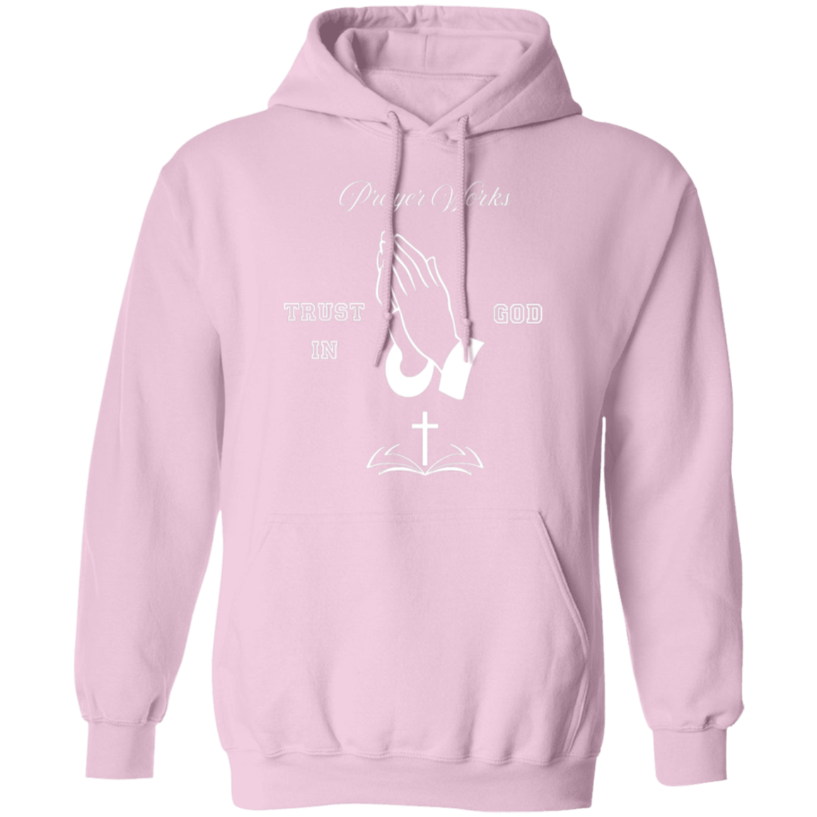 Prayer Works  Pullover Hoodie