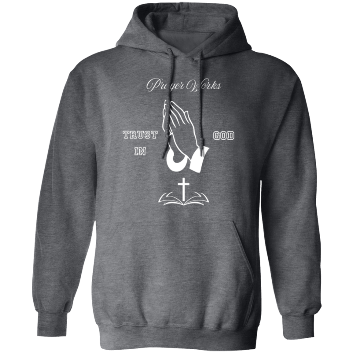 Prayer Works  Pullover Hoodie