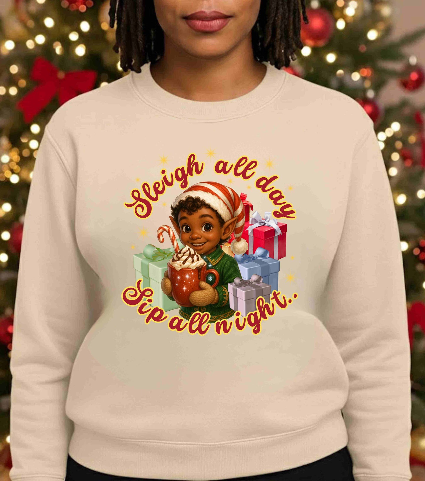 Sleigh all day Sip all night| Funny Christmas Elf Sweatshirt
