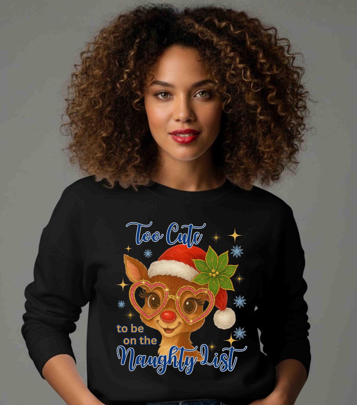 Cute Christmas Reindeer Shirt – Too Cute to Be on the Naughty List Pullover Sweatshirt