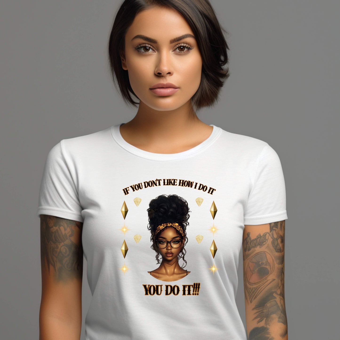 You Do It Sarcastic T-Shirt